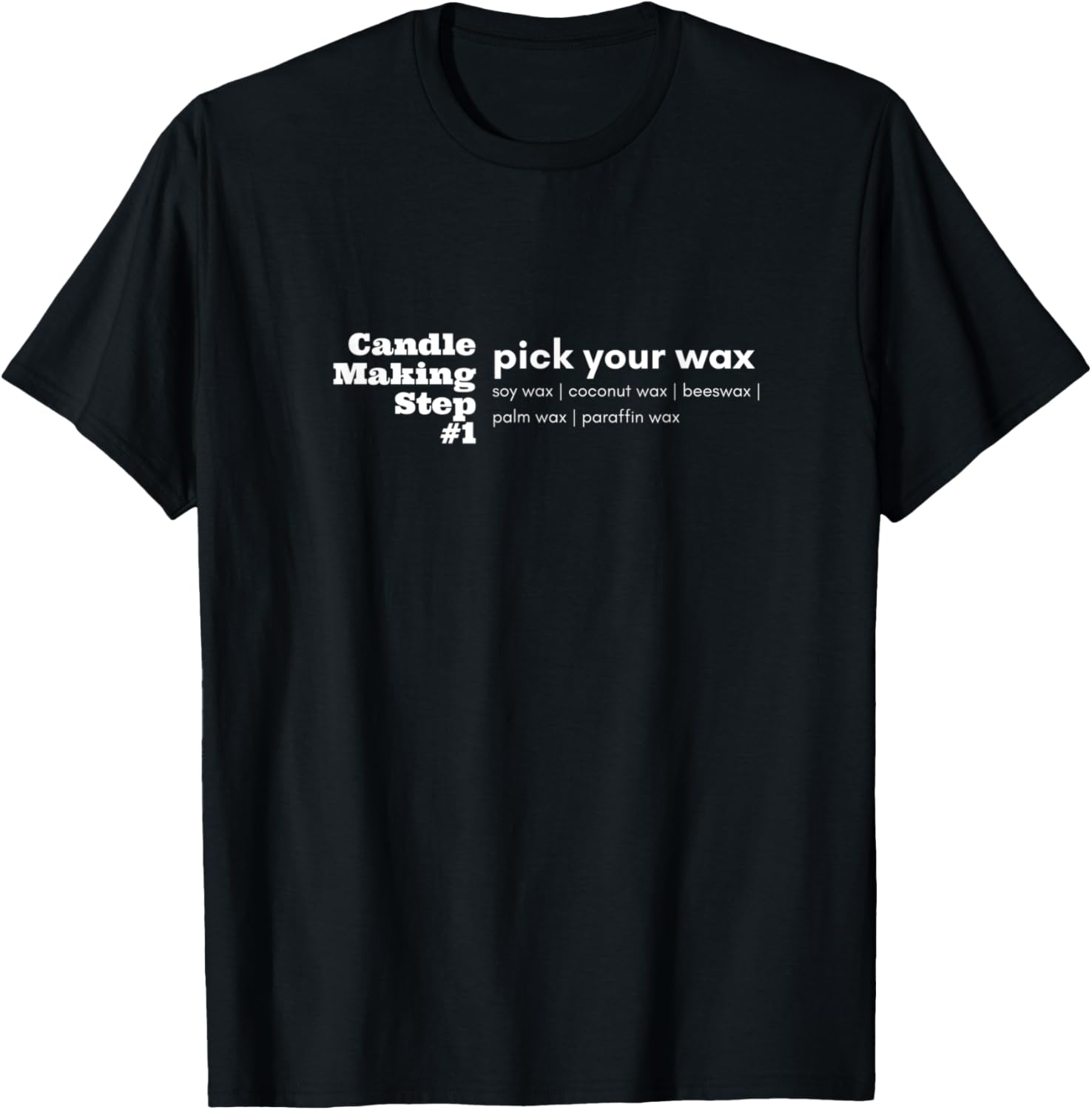 Candle Making Step 1 Fun Candle Maker Apparel | Best Seller Pick | Perfect Gift Idea