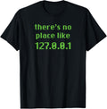 Localhost Theres No Place Like 127.0.0.1 IT Engineer Apparel | Bestseller Style | Daily Wear Essential