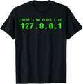 There's No Place Like Home 127.0.0.1 Funny Gift Geek Apparel | Google Shopping Optimized | Perfect Gift Choice