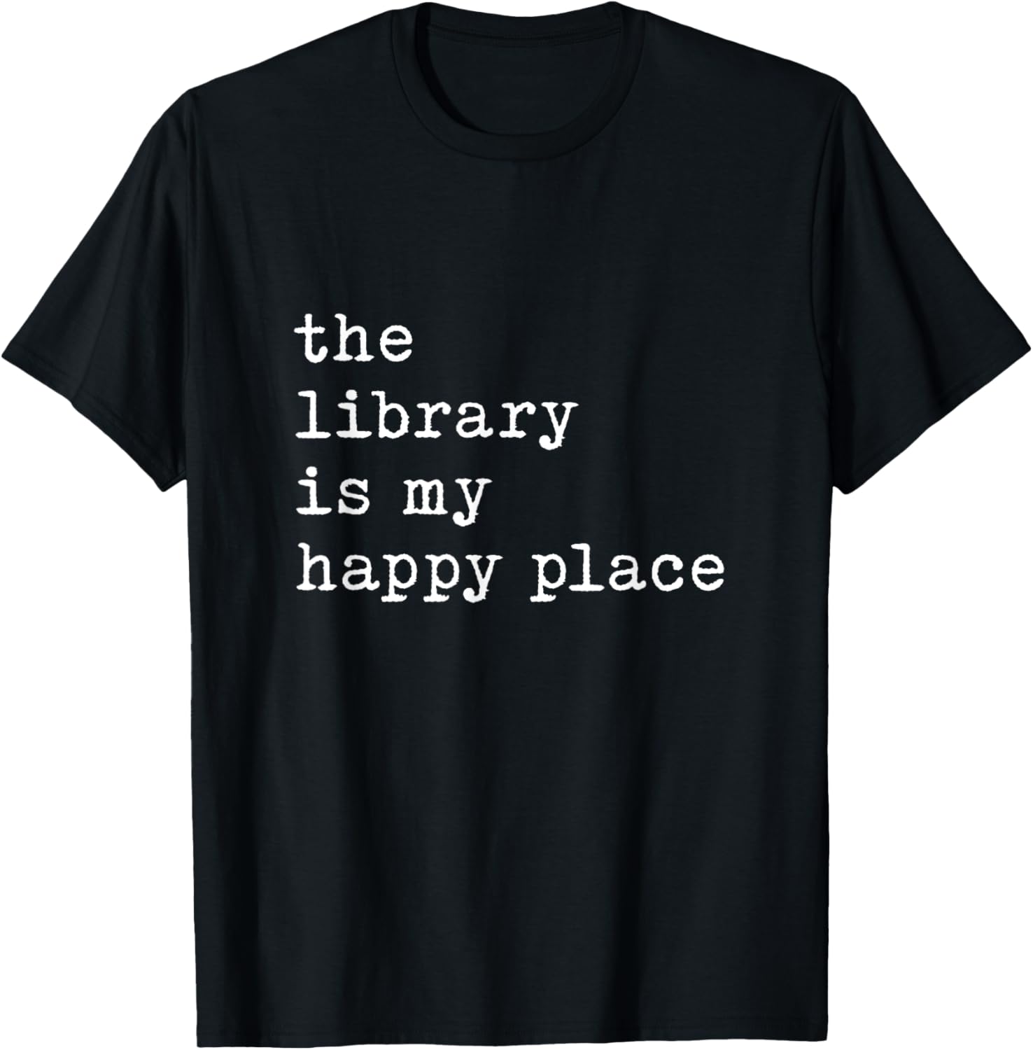 The Library Is My Happy Place Librarian Student Back School Apparel | Trending 2025 | Customer Favorite