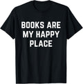 Books Are My Happy Place Funny Book Lover Apparel | US Viral Pick | Customer Favorite