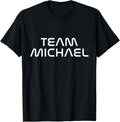 Team Michael First Name Show Support, Be On Team Michael Apparel | Viral Streetwear Style