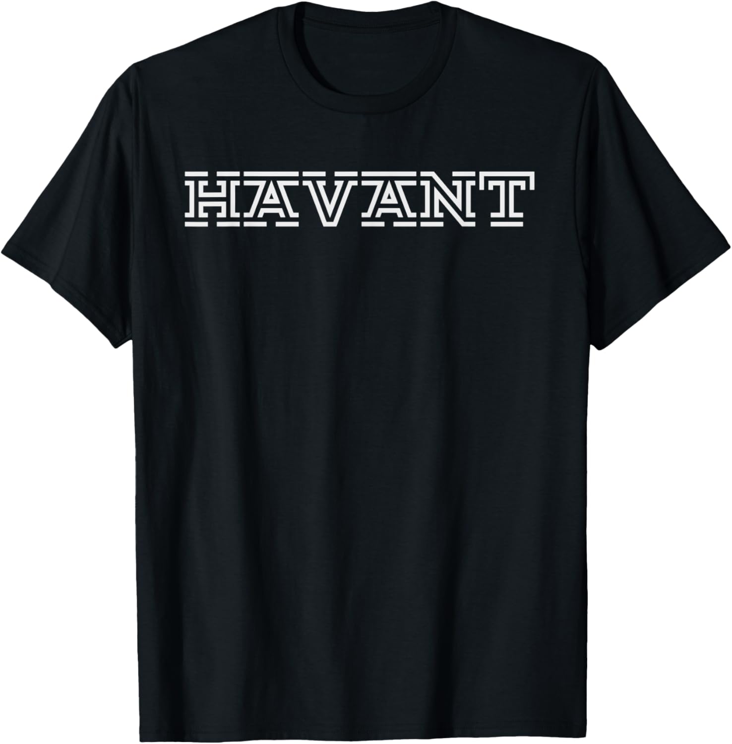 HAVANT - British place name fun for residents and visitors Apparel | Bestseller Style | Perfect Gift Choice