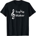 Music Pun Shirt Funny Musician Gift Treble Maker T-Shirt | Best Seller Pick | Must-Have Style