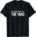 My Happy Place Is In The Yard - Apparel | Google Shopping Optimized | Daily Wear Essential