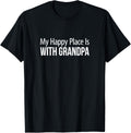 My Happy Place Is With Grandpa - Apparel | High Search Volume | Customer Favorite