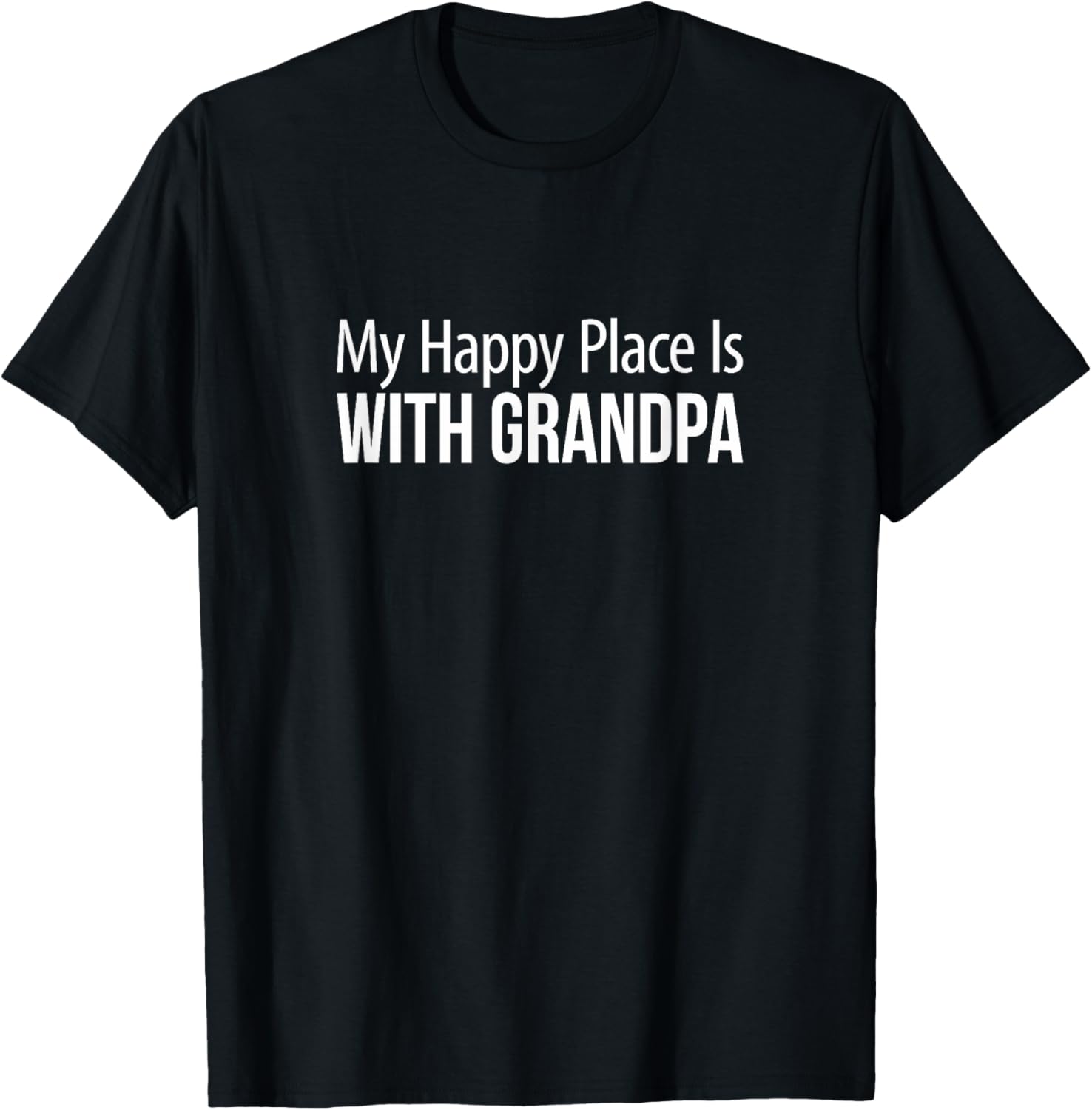 My Happy Place Is With Grandpa - Apparel | High Search Volume | Customer Favorite