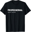 Professional Money Maker Funny Sarcastic Money Maker Apparel | US Viral Style | Must-Have Style
