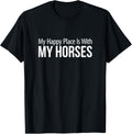 My Happy Place Is With My Horses - Apparel | Premium Quality | Top Rated Comfort