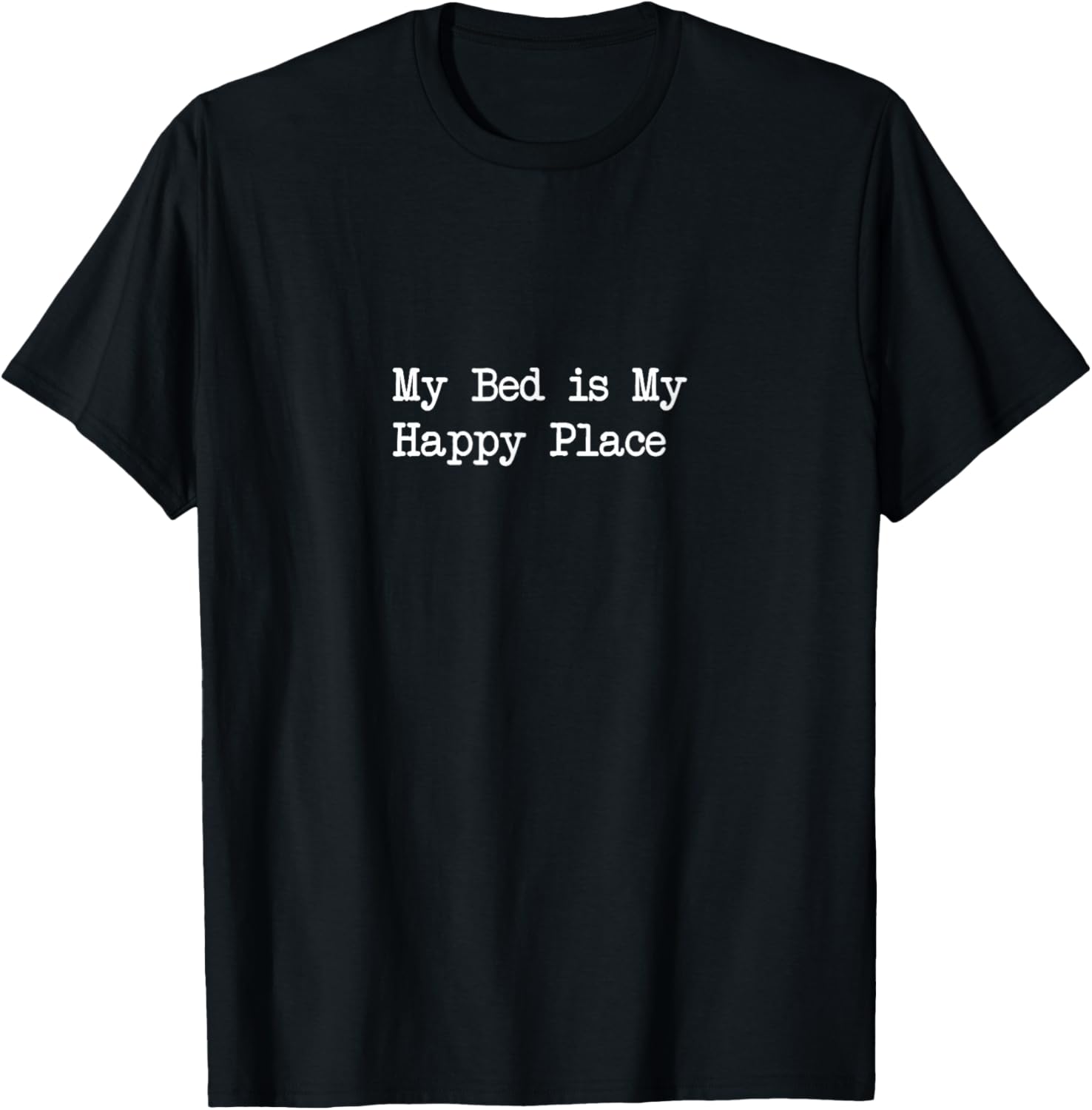 My Bed is My Happy Place Funny Napping Quotes Apparel | High Search Volume | Top Rated Comfort