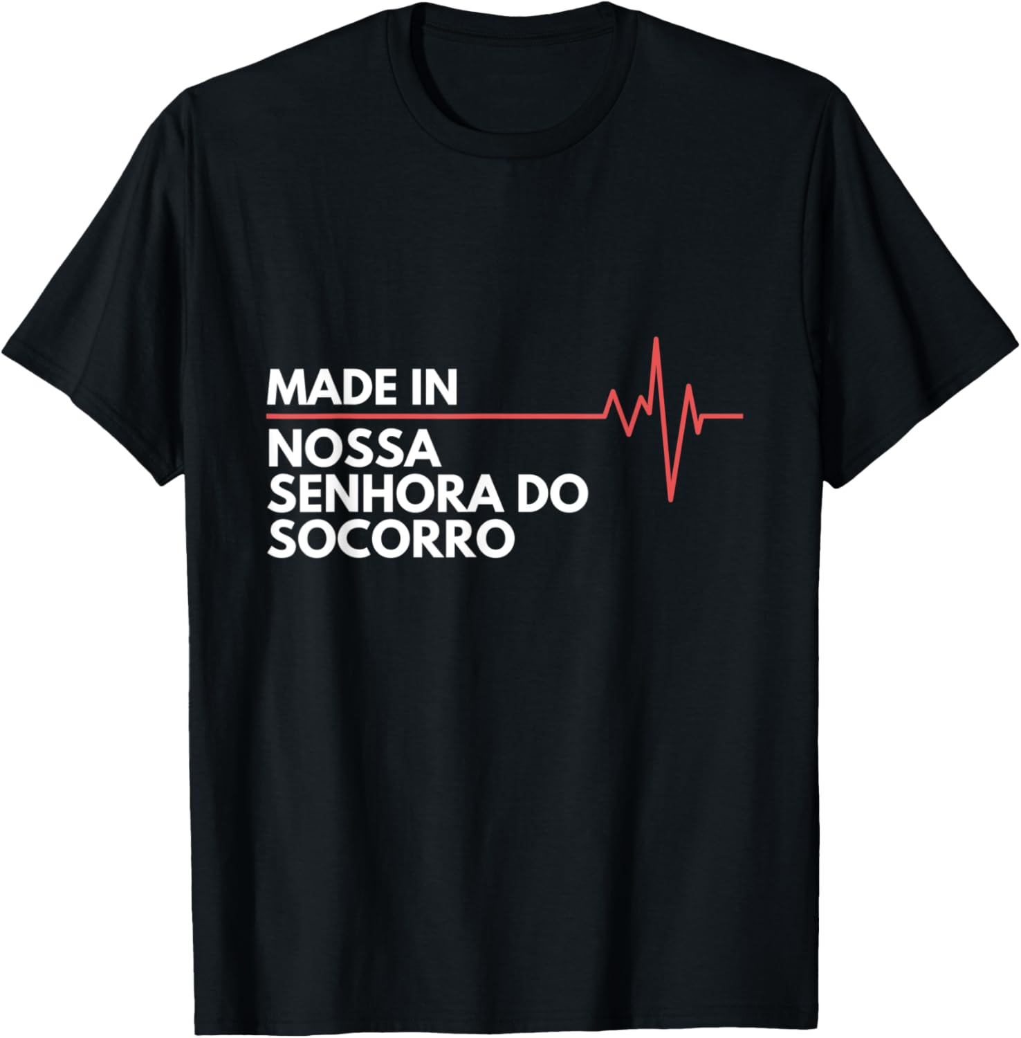Made In Nossa Senhora do Socorro Brazil Brasil Place Of Birt Apparel | Top Conversion Title | Aesthetic Casual Look