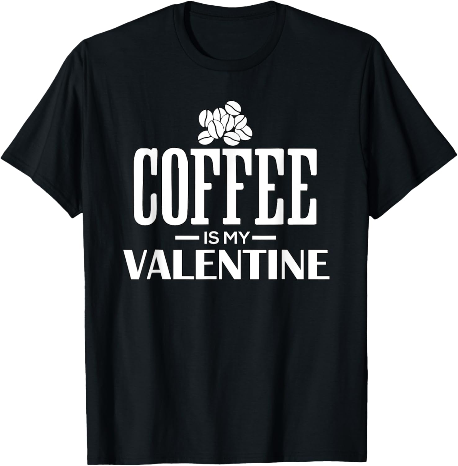 Coffee Is My Valentine funny coffee maker Apparel | US Viral Style | Must-Have Style