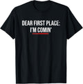 Sports Motivation Shirt DEAR FIRST PLACE IM COMING T-Shirt | Trending 2025 | Daily Wear Essential