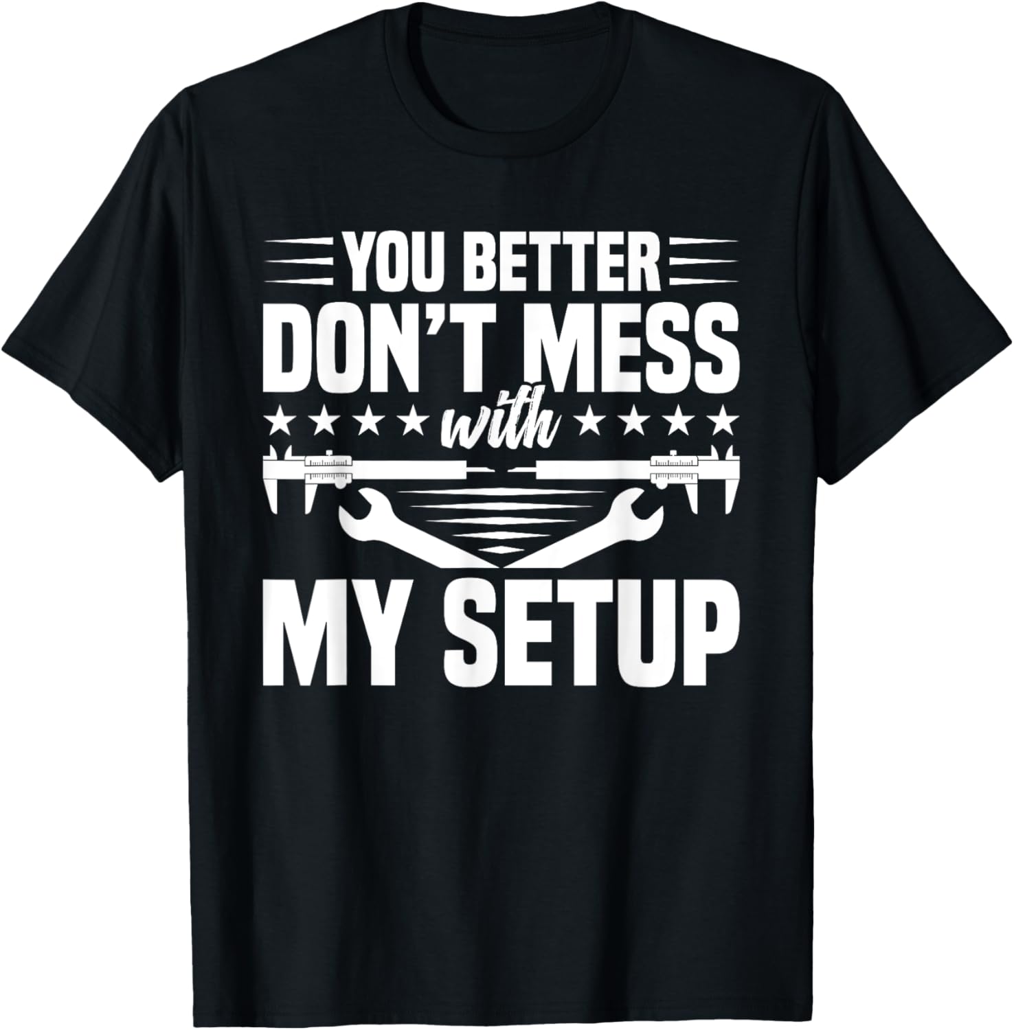 Toolmaker Tools Dont Mess Machinist Tool And Die Maker Apparel | High Search Volume | Perfect Gift Idea