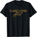 Charcuterie Artist - Hostess Cheese Meat Board Maker Party Apparel | High Search Volume | Perfect Gift Idea