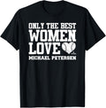 Best Women Love Michael Petersen Prospect Baseball Fan Gear Apparel | Everyday Casual Wear