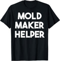 Mold Maker Helper Apparel | Premium Quality | Comfort Daily Wear