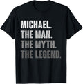 Michael The Man The Myth The Legend Funny Gift for Michael Apparel | Everyday Casual Wear