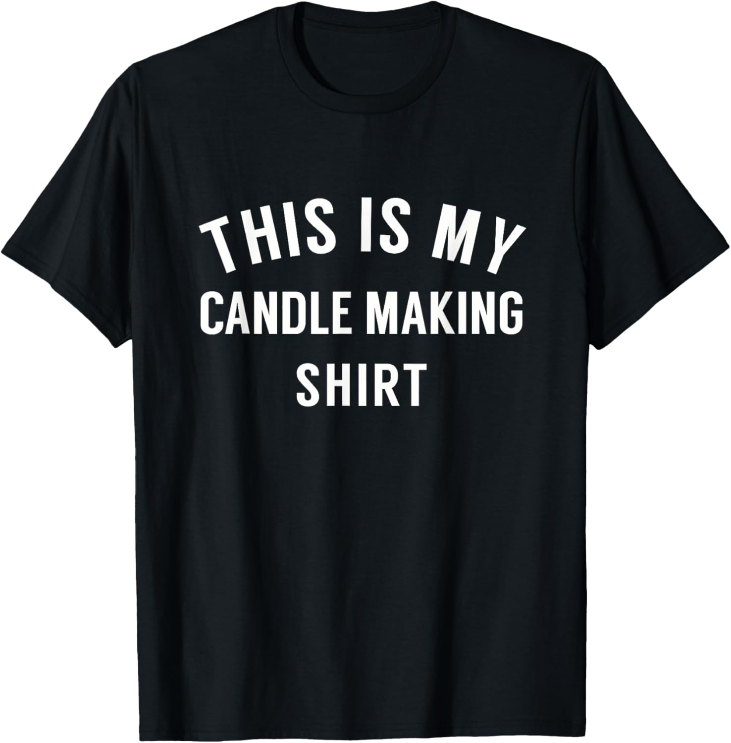 This Is My Candle Making Shirt - T-Shirt for Candle Makers T-Shirt | Trending 2025 | Perfect Gift Idea