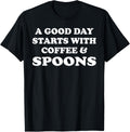 A Good Day Starts with Coffee & Spoons - Funny Spoons Maker Apparel | Best Seller Pick | Aesthetic Fit