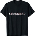 Censored T-Shirt by Michael Black T-Shirt | Trending 2025