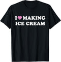 I Love Making Ice Cream I Heart Making Ice Cream Apparel | US Viral Style | Must-Have Style