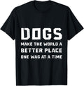 Dogs Make The World A Better Place Apparel | US Viral Pick | High CTR Boost