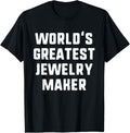 World's Greatest Jewelry Maker Gift Christmas Apparel | High Search Volume | Comfort Daily Wear