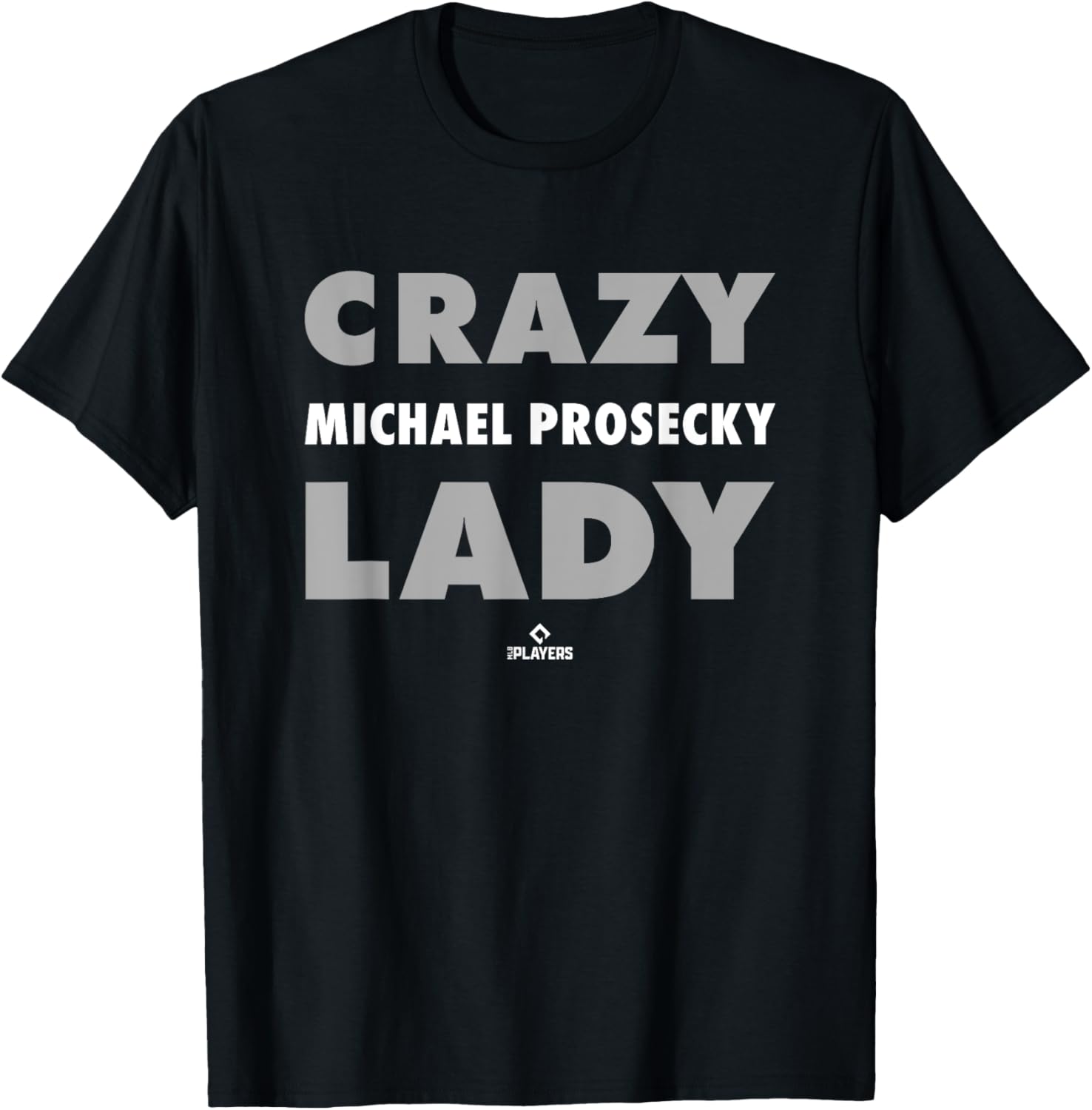 Crazy Lady for Michael Prosecky Prospect Baseball Fan Gear Apparel | Trending 2025