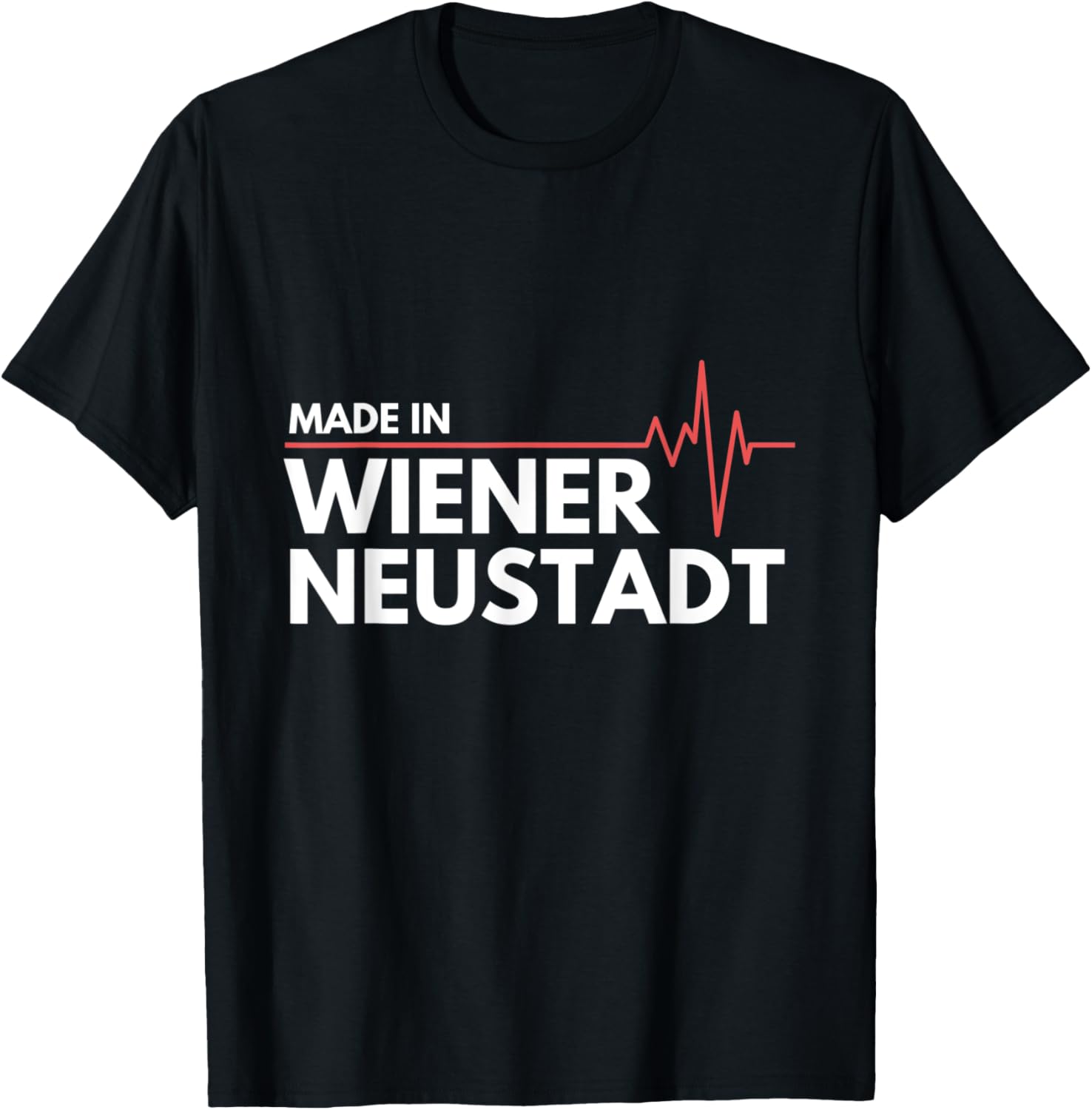 Made In Wiener Neustadt Austria Place Of Birth Apparel | Top Conversion Title | Aesthetic Casual Look