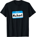 Hi My Name is Michael, Nametag Apparel | US Best Seller