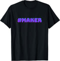 Maker Hashtag Design Apparel | Trending 2025 | Perfect Gift Idea