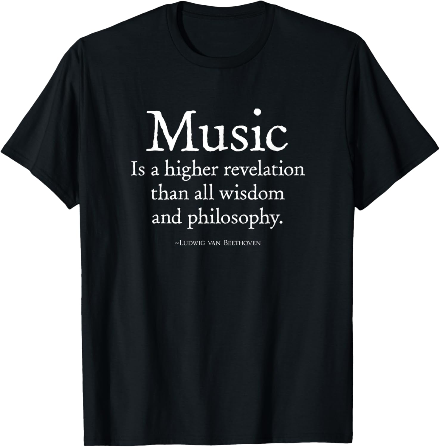 Ludwig van Beethoven Quote, Music Lover Apparel | Premium Quality | Perfect for Crafters
