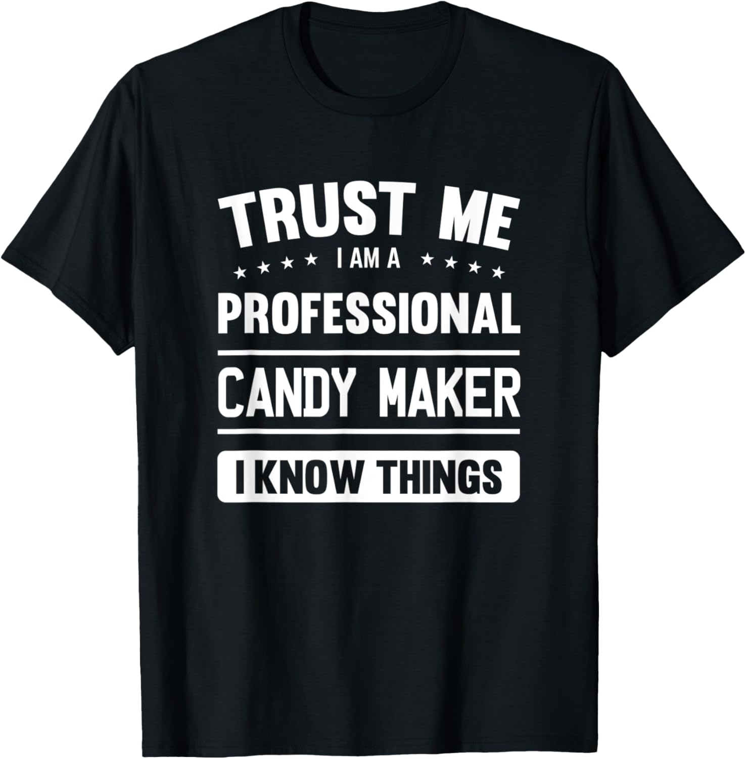 Candy Maker Idea Trust Professional Candy Maker Apparel | US Viral Style | Must-Have Style