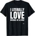 I Literally Love Michael De La Cruz Prospect Baseball Fan Apparel | Everyday Casual Wear
