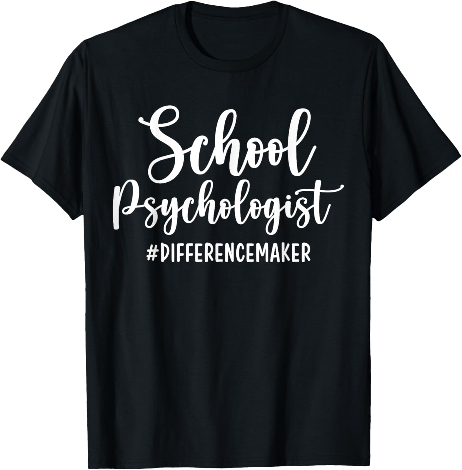 Difference Maker Back To School Psychologist Appreciation Apparel | Premium Quality | Aesthetic Fit