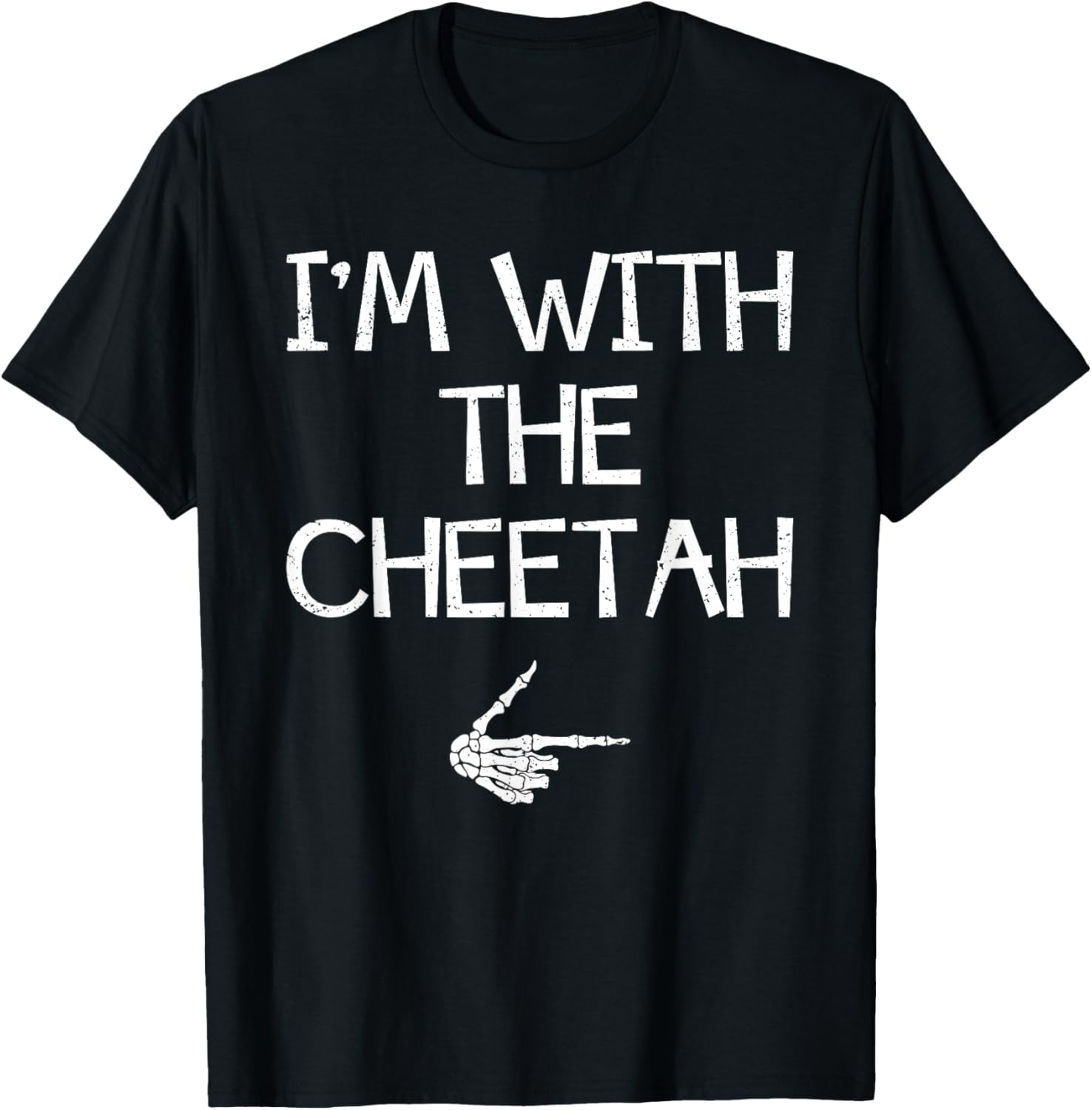 I m With The Cheetah Easy Halloween Costume Couples Matching Apparel High Search Demand Hot Right Now