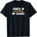 Forged in My Garage Knife Making Knife Maker T-Shirt T-Shirt | Premium Quality | Perfect Gift Idea