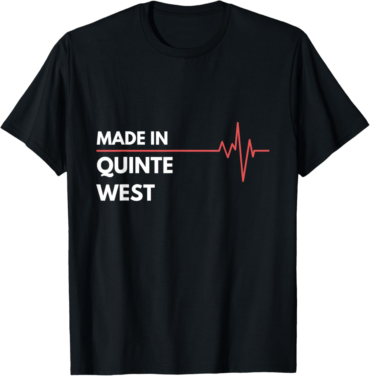 Made In Quinte West Ontario Canada Place Of Birth Hometown Apparel | High Search Volume | Aesthetic Casual Look