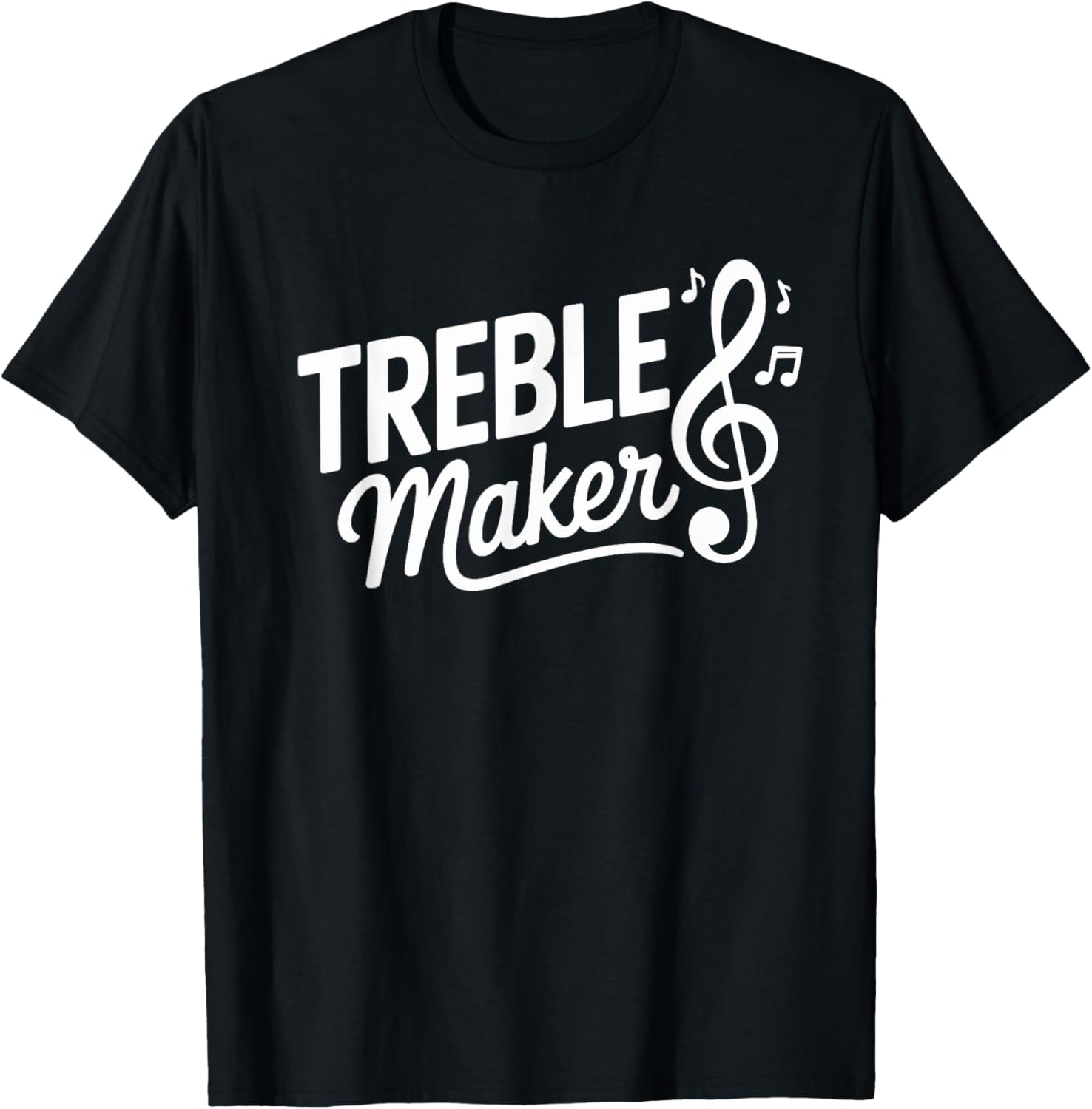 Musician Pun Funny Music Lover Treble Maker Apparel | Trending 2025 | Comfort Daily Wear