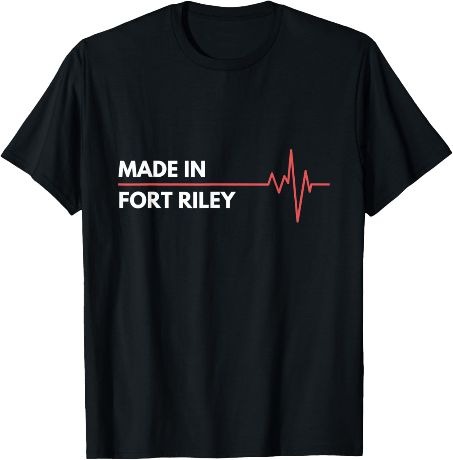 Made In Fort Riley Kansas Place Of Birth Hometown Apparel | High Search Volume | Top Rated Comfort