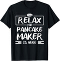 Relax The Pancake Maker Is Here Apparel | Premium Quality | Must-Have Style