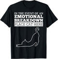 In The Event Of An Emotional Breakdown Place Cat Here Funny Apparel | Google Shopping Optimized | Daily Wear Essential