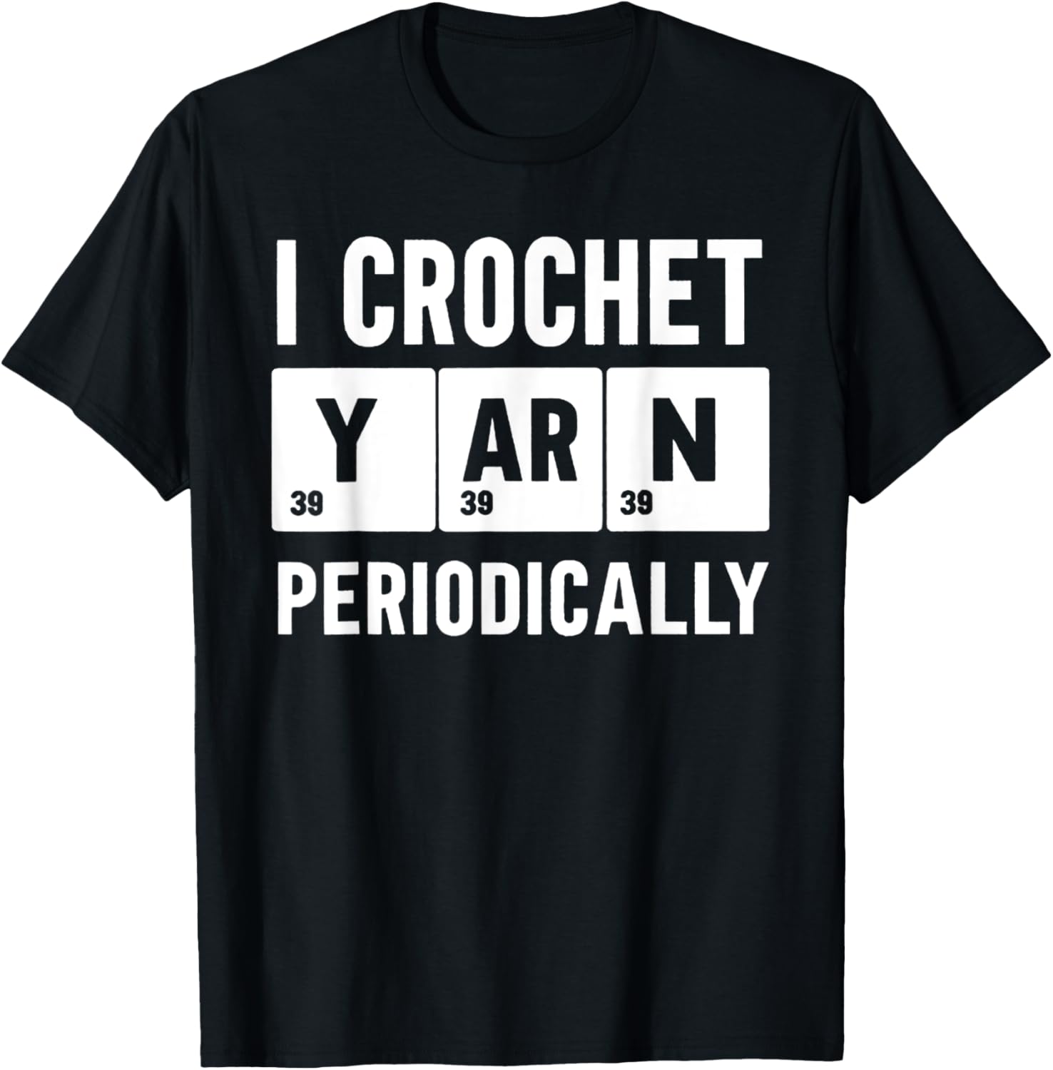Funny Saying I Crotchet Yarn Periodically Crocheting Love Yarn Supply | High Search Volume | Perfect for Crafters