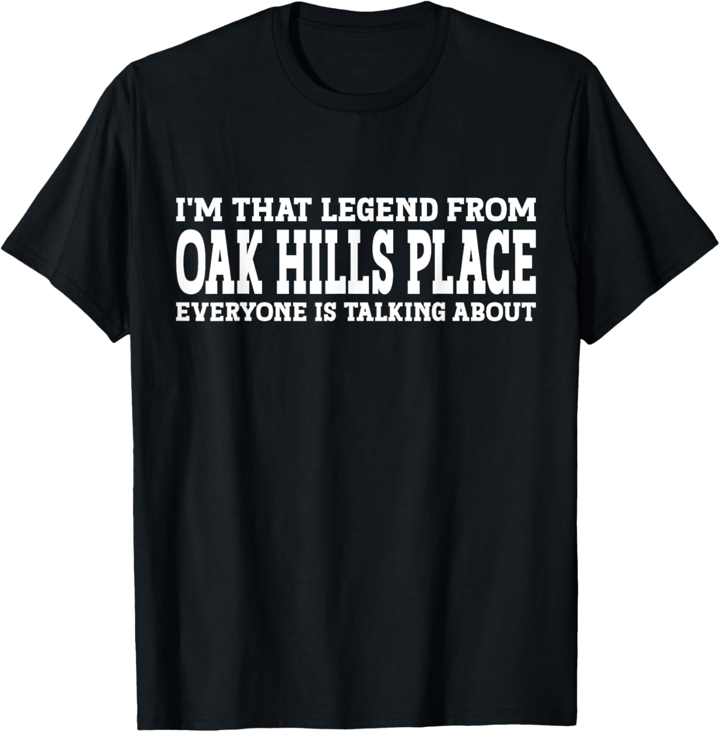 Oak Hills Place Hometown LA Louisiana City Oak Hills Place Apparel | Bestseller Style | Daily Wear Essential
