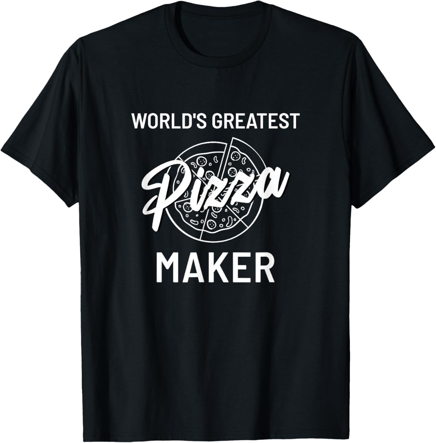 Worlds Greatest Pizza Maker - Pizza Baker Apparel | Best Seller Pick | Perfect Gift Idea