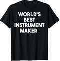 World's Best Instrument Maker Apparel | Premium Quality | Perfect Gift Idea