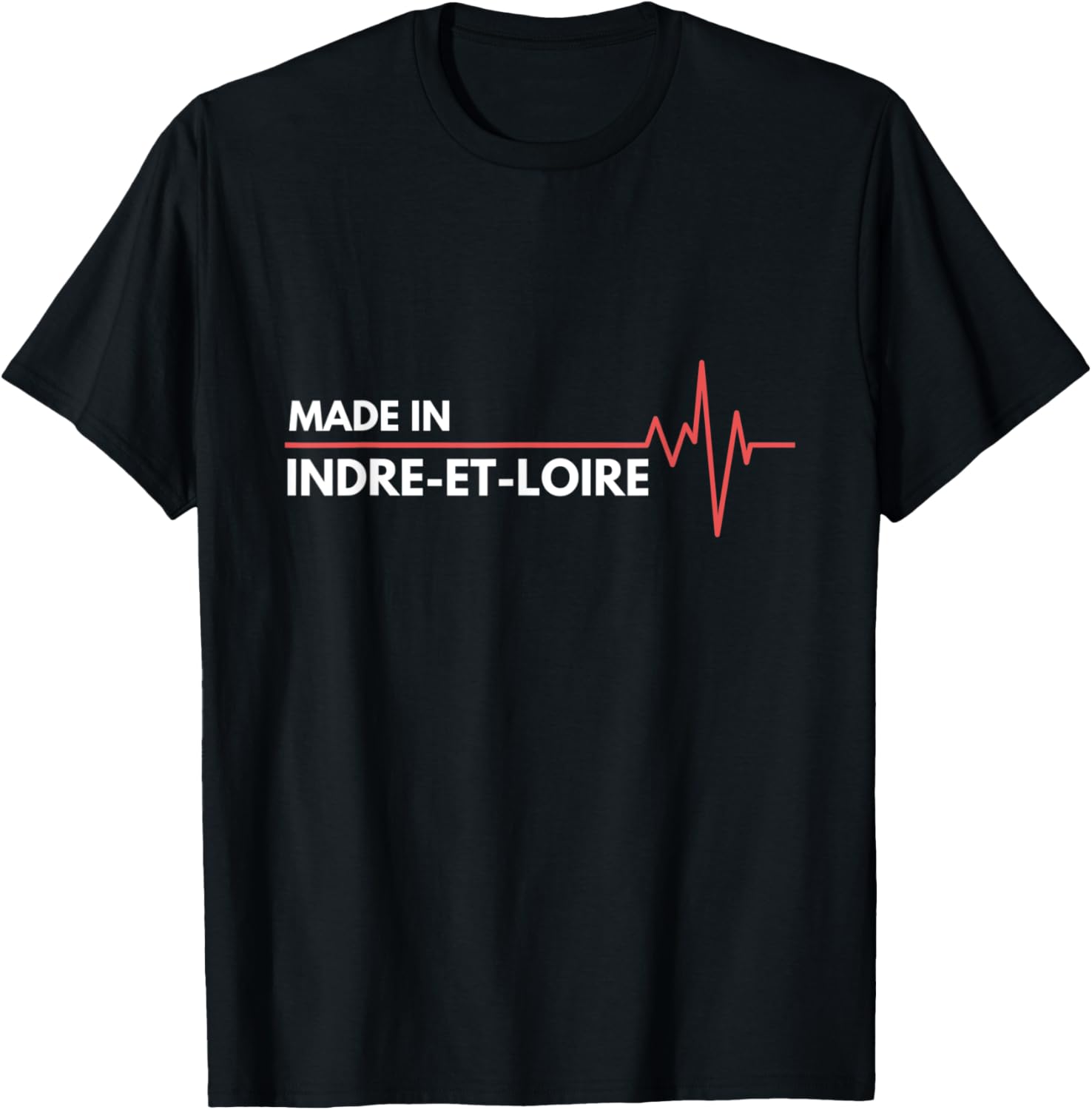 Made In Indre-et-Loire France Place Of Birth Apparel | Trending 2025 | Aesthetic Casual Look