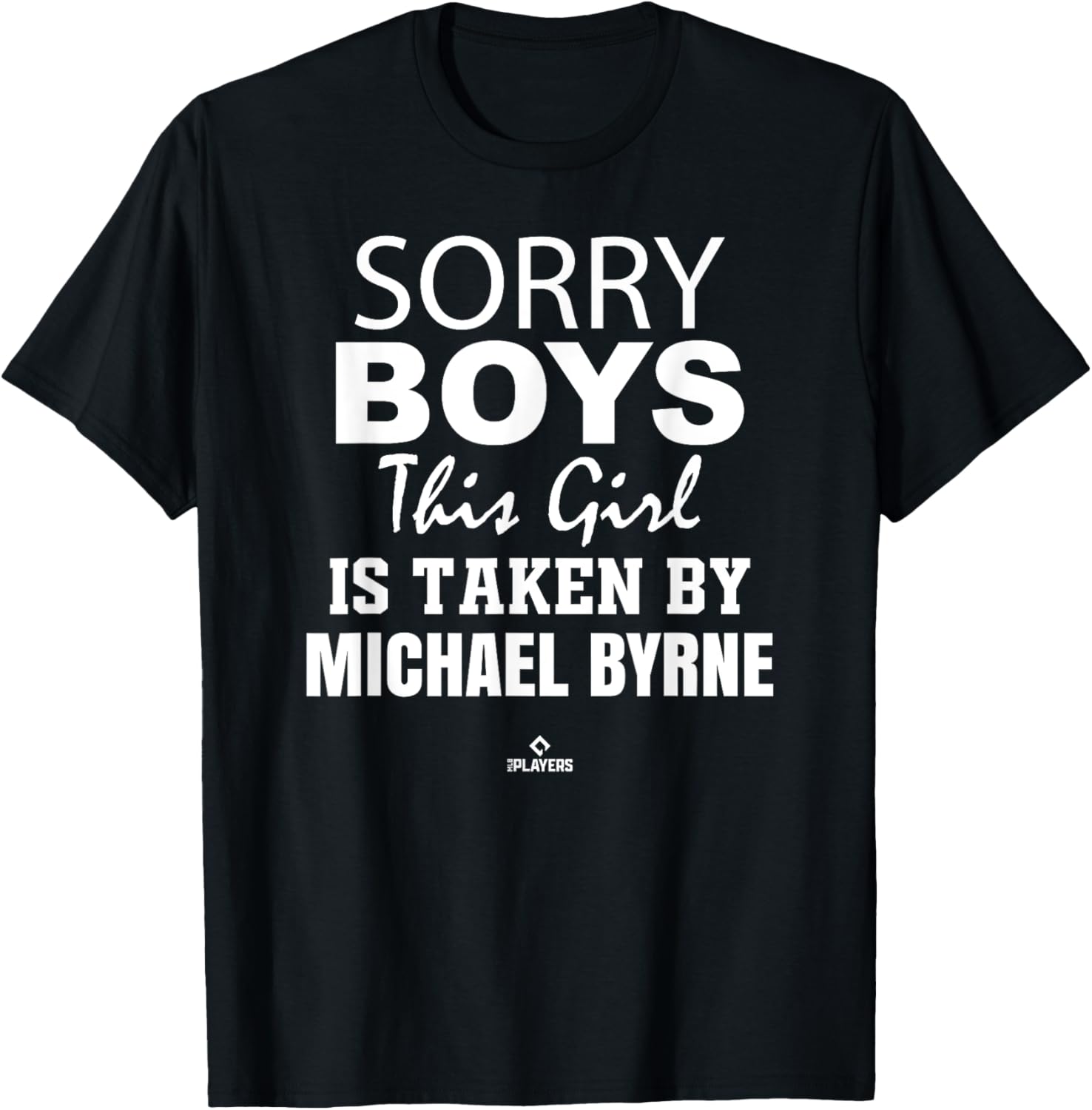 This Girl is Taken By Michael Byrne Prospect Baseball Fan Apparel | US Best Seller