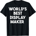 World's Best Display Maker Apparel | High Search Volume | Perfect Gift Idea